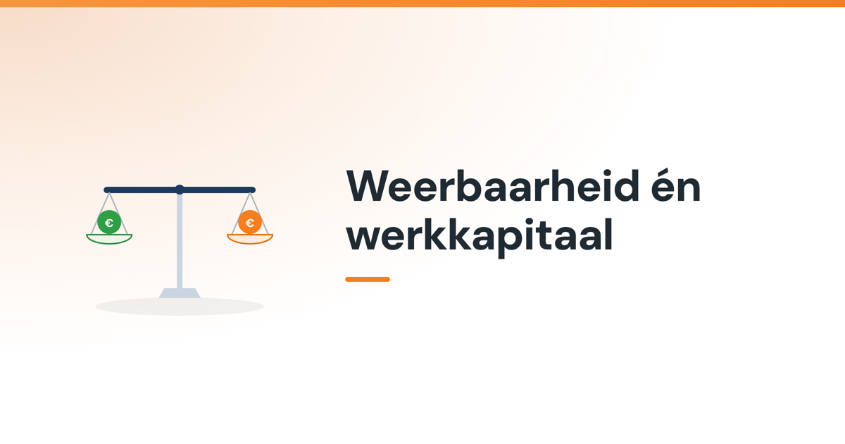 Illustratie bij: Weerbaarheid én werkkapitaal: het hoeft geen keuze te zijn